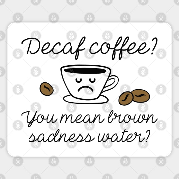 Decaf Coffee Magnet by LuckyFoxDesigns